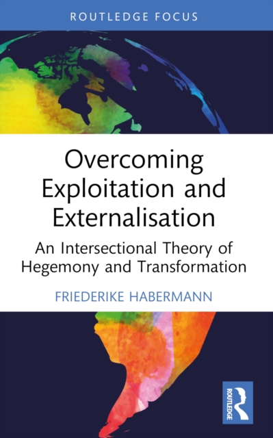 Overcoming Exploitation and Externalisation