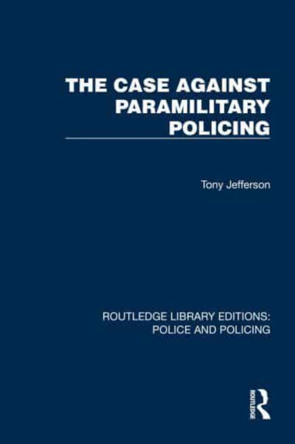 Case Against Paramilitary Policing