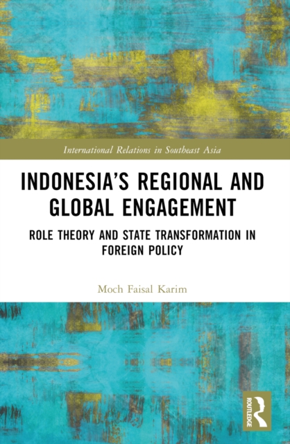 Indonesia’s Regional and Global Engagement