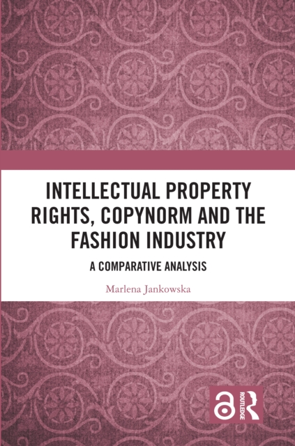 Intellectual Property Rights, Copynorm and the Fashion Industry