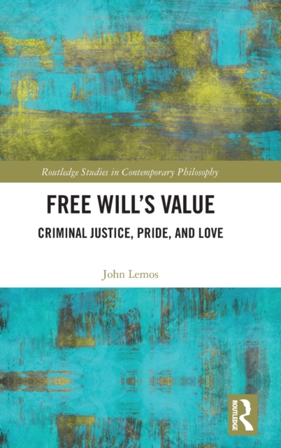 Free Will’s Value