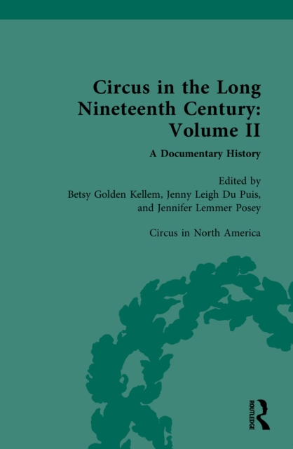 Circus and Sideshow in the Long Nineteenth Century: A Documentary History