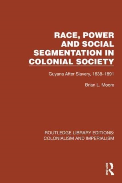 Race, Power and Social Segmentation in Colonial Society