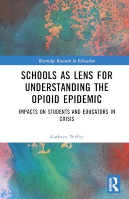 Schools as Lens for Understanding the Opioid Epidemic