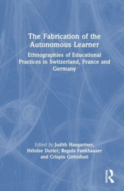 The Fabrication of the Autonomous Learner