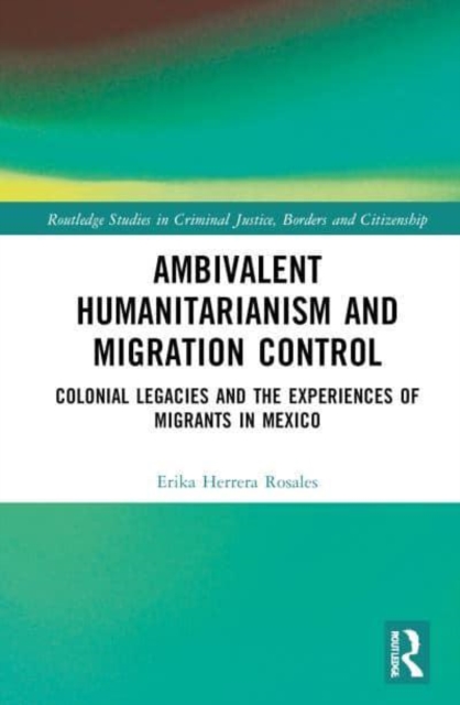 Ambivalent Humanitarianism and Migration Control