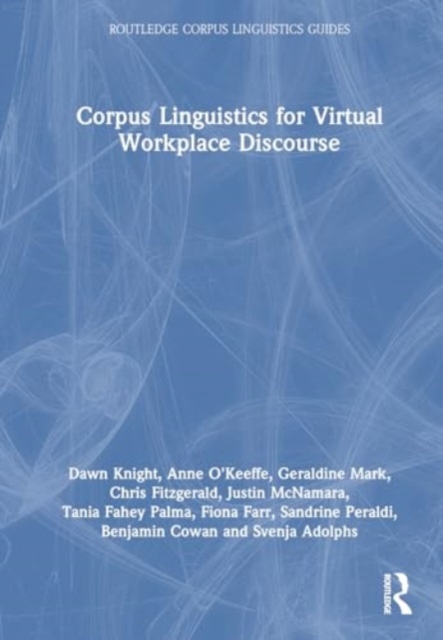 Corpus Linguistics for Virtual Workplace Discourse