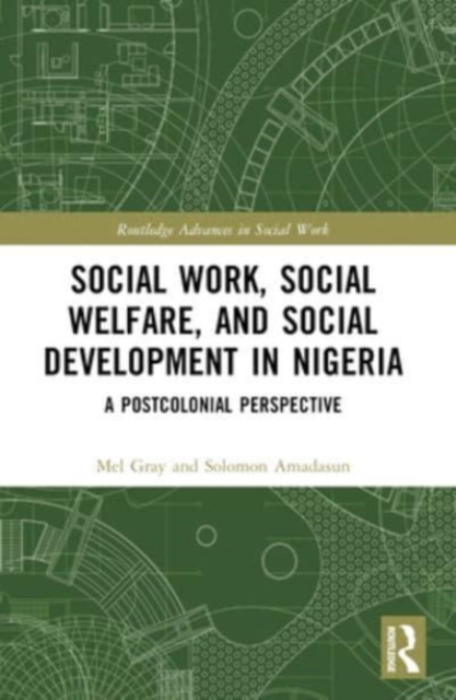 Social Work, Social Welfare, and Social Development in Nigeria