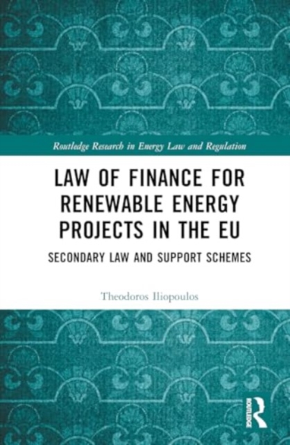 Law of Finance for Renewable Energy Projects in the EU