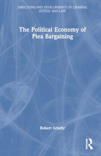 Political Economy of Plea Bargaining