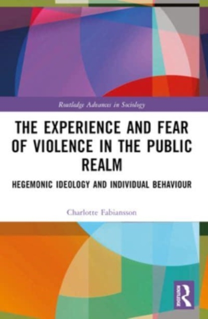 Experience and Fear of Violence in the Public Realm