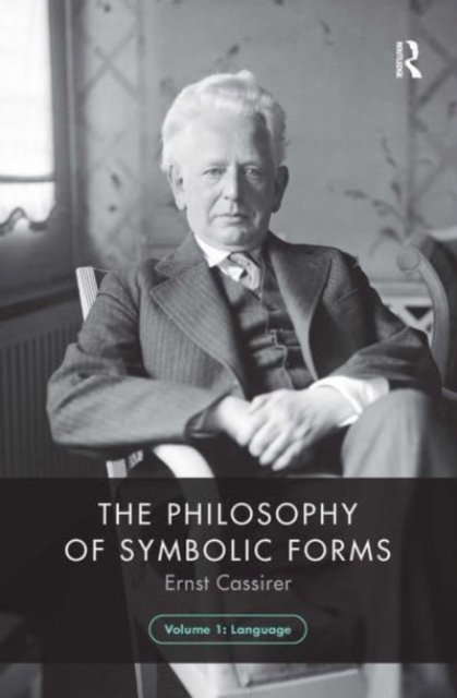 The Philosophy of Symbolic Forms, Volume 1