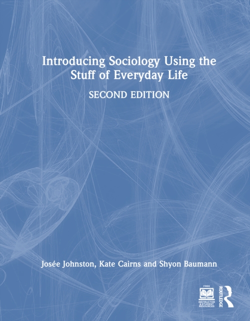 Introducing Sociology Using the Stuff of Everyday Life