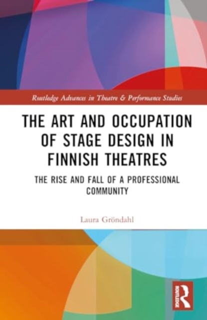Art and Occupation of Stage Design in Finnish Theatres