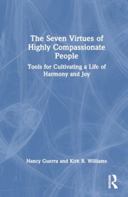 Seven Virtues of Highly Compassionate People