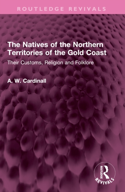 The Natives of the Northern Territories of the Gold Coast