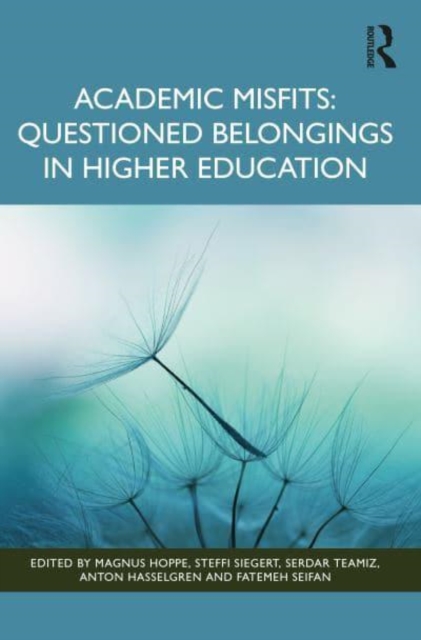 Academic Misfits: Questioned Belongings in Higher Education