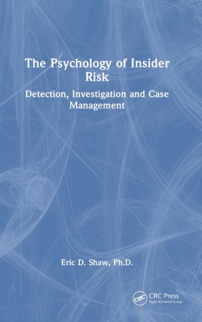 The Psychology of Insider Risk