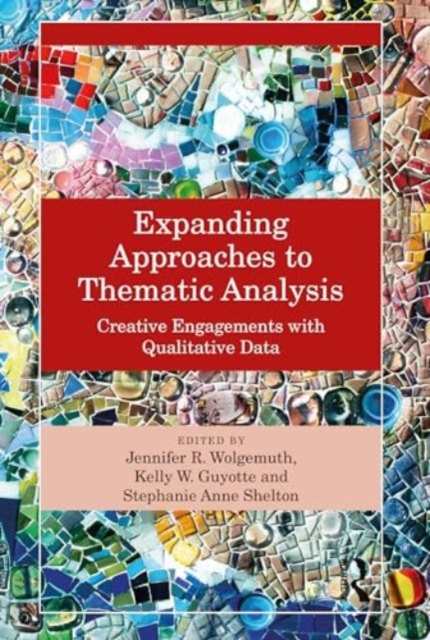 Expanding Approaches to Thematic Analysis