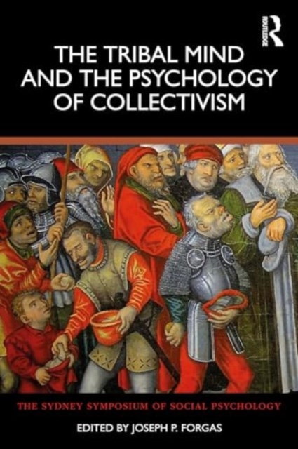 Tribal Mind and the Psychology of Collectivism
