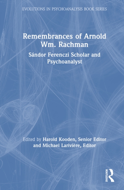 Remembrances of Arnold Wm. Rachman