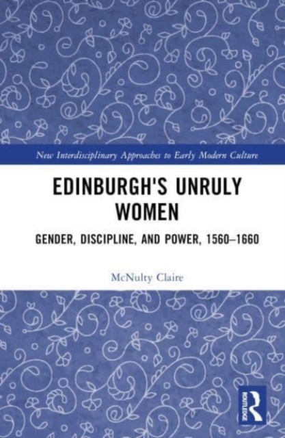 Edinburgh's Unruly Women