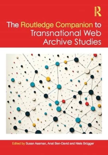 Routledge Companion to Transnational Web Archive Studies