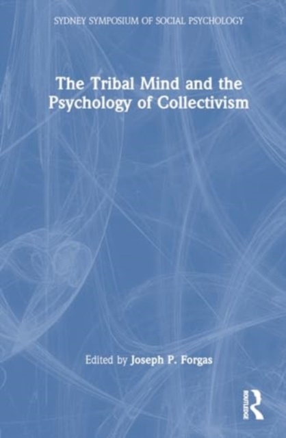 Tribal Mind and the Psychology of Collectivism