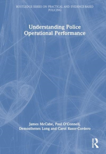 Understanding Police Operational Performance