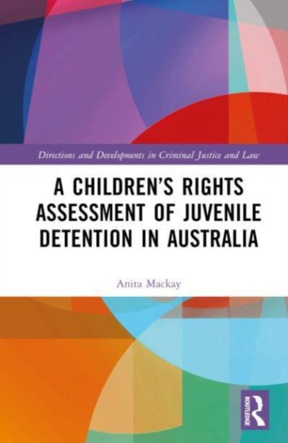 Children’s Rights Assessment of Juvenile Detention in Australia