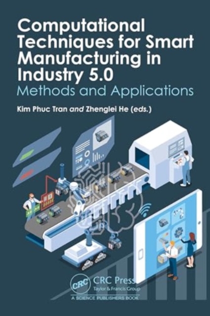 Computational Techniques for Smart Manufacturing in Industry 5.0