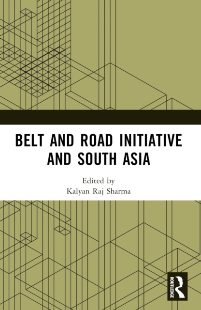 Belt and Road Initiative and South Asia