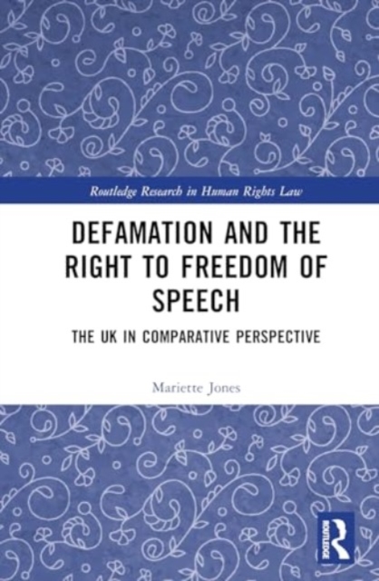 Defamation and the Right to Freedom of Speech