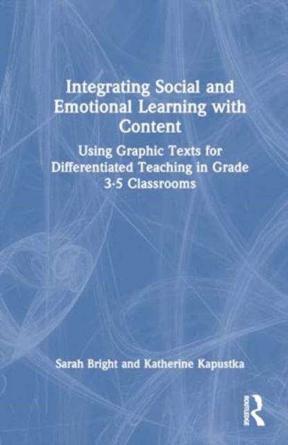 Integrating Social and Emotional Learning with Content