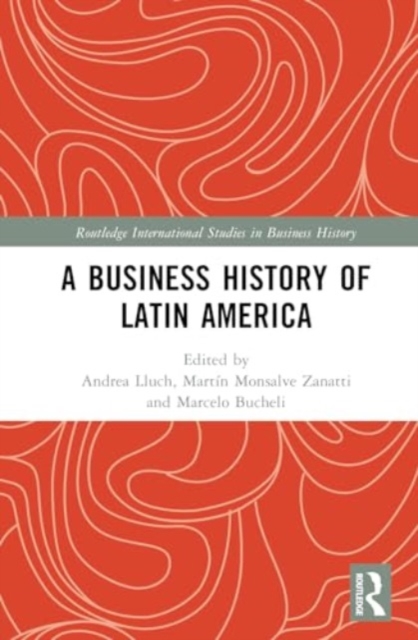 Business History of Latin America