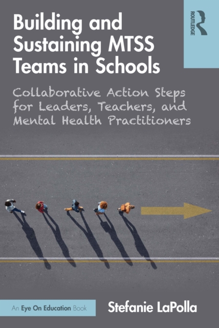 Building and Sustaining MTSS Teams in Schools