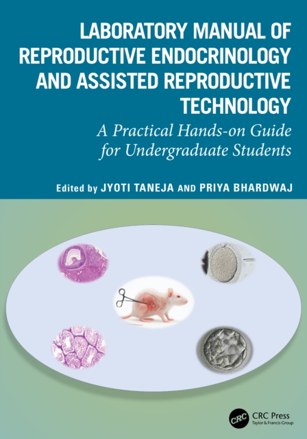 Laboratory Manual of Reproductive Biology and Assisted Reproductive Technologies