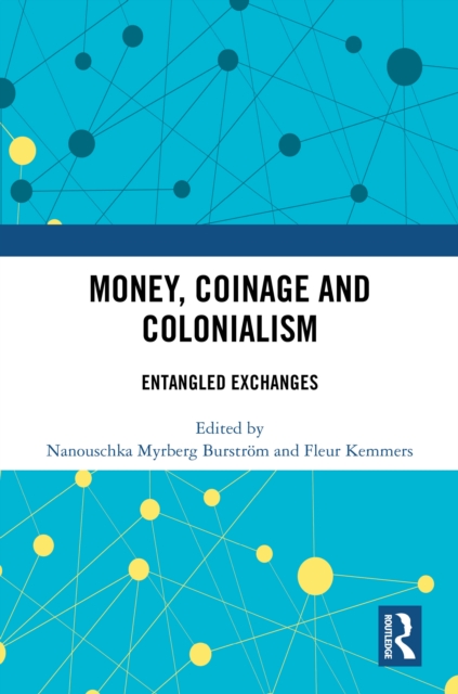 Money, Coinage and Colonialism