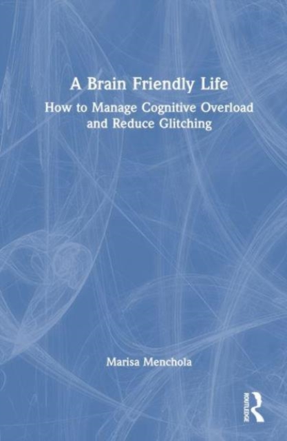 Brain-Friendly Life