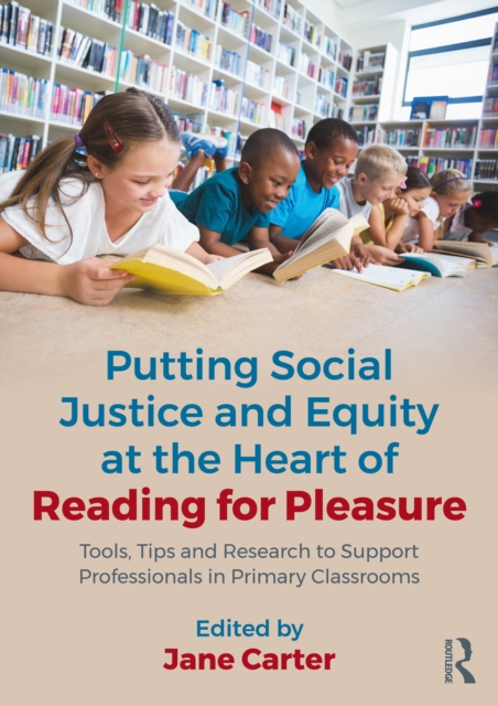 Putting Social Justice and Equity at the Heart of Reading for Pleasure