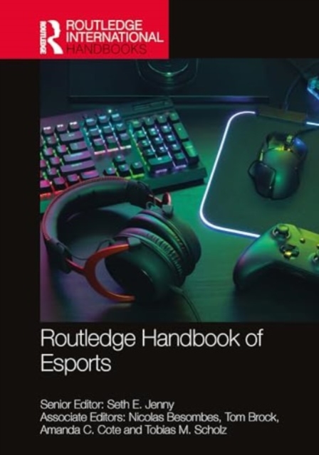 Routledge Handbook of Esports