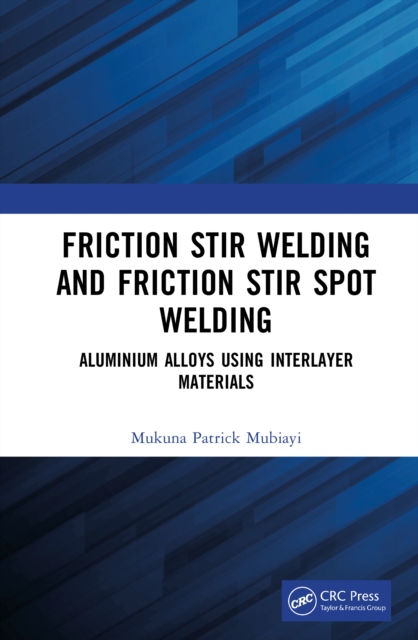 Friction Stir Welding and Friction Stir Spot Welding