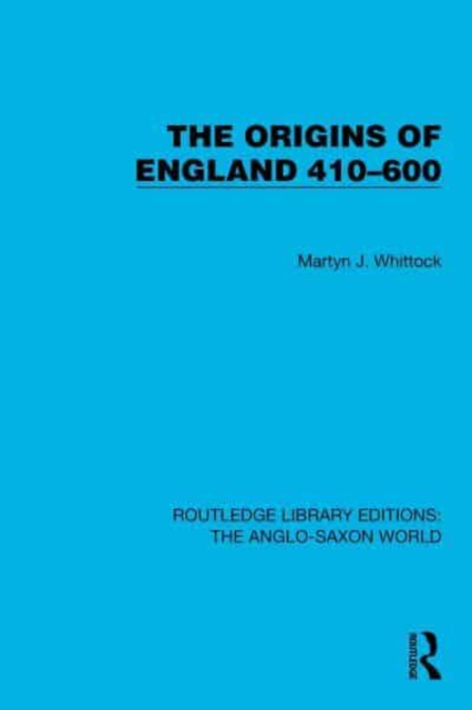 Origins of England 410–600