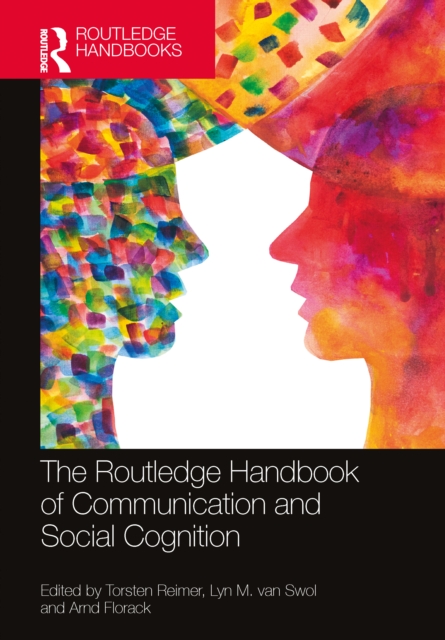 The Routledge Handbook of Communication and Social Cognition