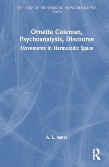 Ornette Coleman, Psychoanalysis, Discourse