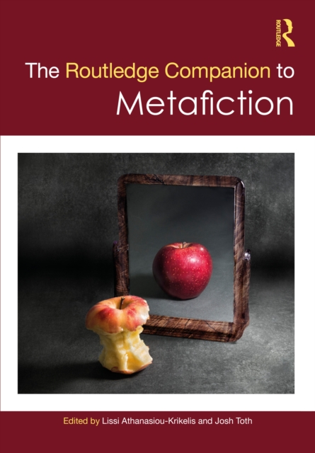 The Routledge Companion to Metafiction