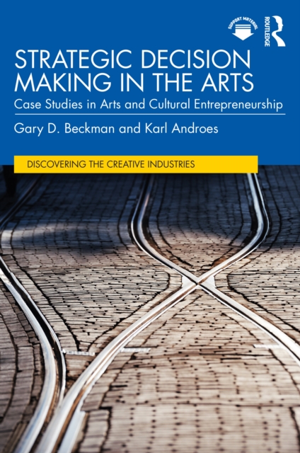 Strategic Decision Making in the Arts