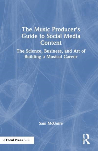 Music Producer's Guide to Social Media Content