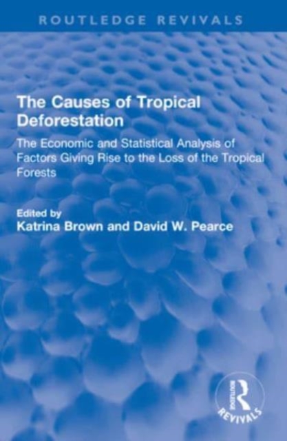 Causes of Tropical Deforestation