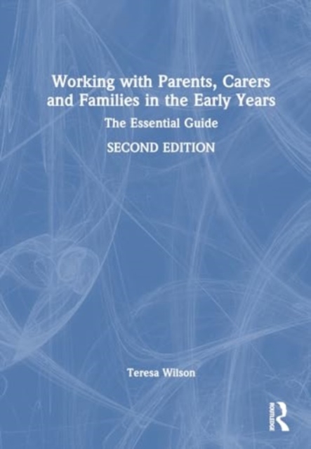 Working with Parents, Carers and Families in the Early Years